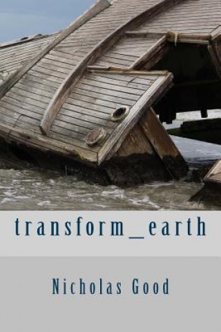 Knjiga transform_earth Nicholas Good