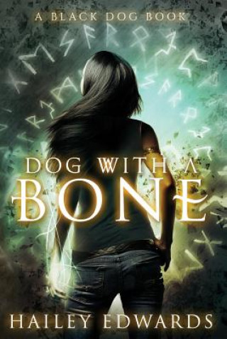 Kniha Dog with a Bone Hailey Edwards