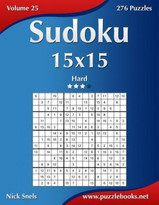 Książka Sudoku 15x15 - Hard - Volume 25 - 276 Puzzles Nick Snels