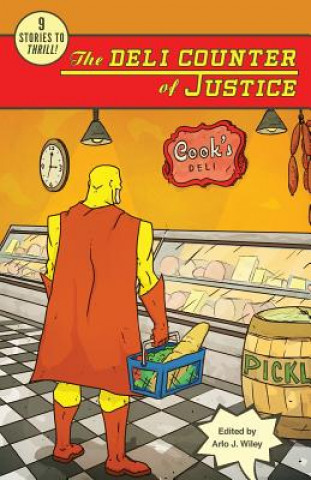 Kniha The Deli Counter of Justice Arlo J Wiley