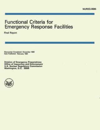 Carte Functional Criteria for Emergency Response Facilities: Final Report U S Nuclear Regulatory Commission
