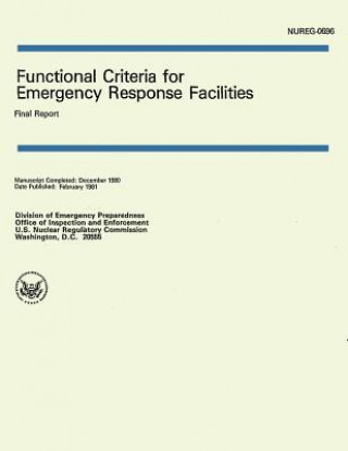 Buch Functional Criteria for Emergency Response Facilities: Final Report U S Nuclear Regulatory Commission