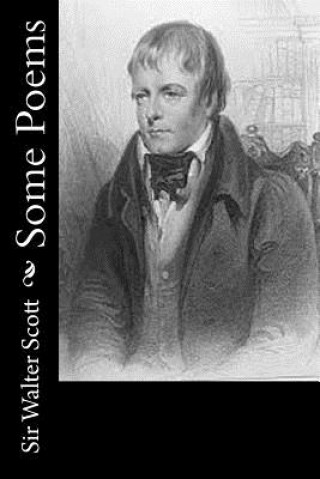 Knjiga Some Poems Sir Walter Scott