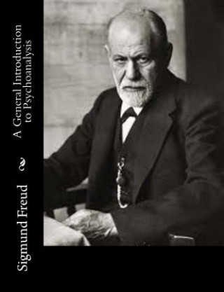 Carte A General Introduction to Psychoanalysis Sigmund Freud