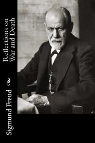 Kniha Reflections on War and Death Sigmund Freud