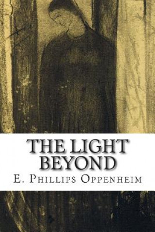 Книга The Light Beyond E Phillips Oppenheim