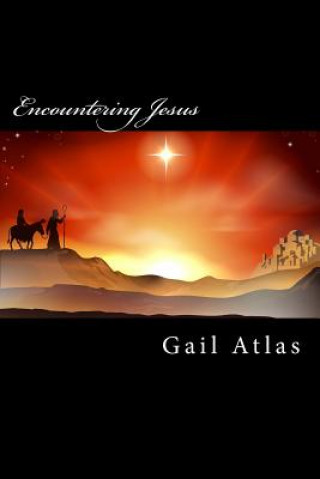 Kniha Encountering Jesus Gail Atlas