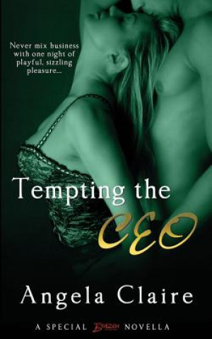 Knjiga Tempting the CEO Angela Claire