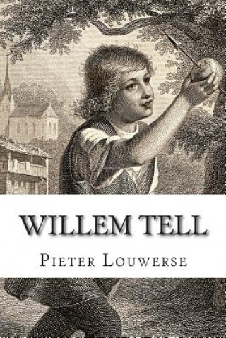Kniha Willem Tell Pieter Louwerse