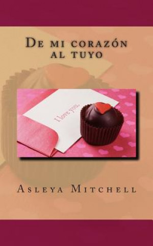 Carte De mi corazón al tuyo Asleya Mitchell