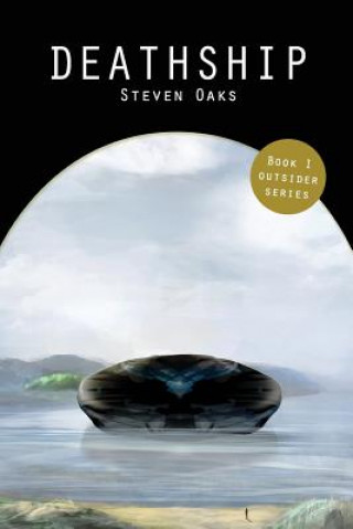 Knjiga Deathship Steven Oaks