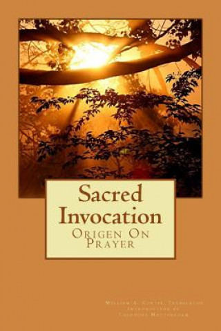 Книга Sacred Invocation: Origen On Prayer Origen