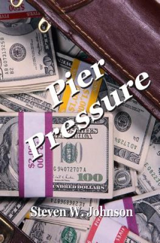 Kniha Pier Pressure Steven W Johnson