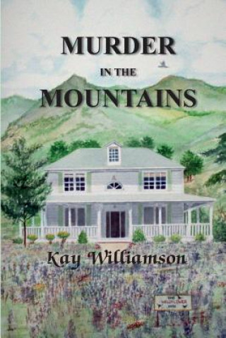 Kniha Murder in the Mountains Kay Williamson