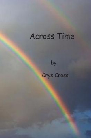 Kniha Across Time Crys Cross