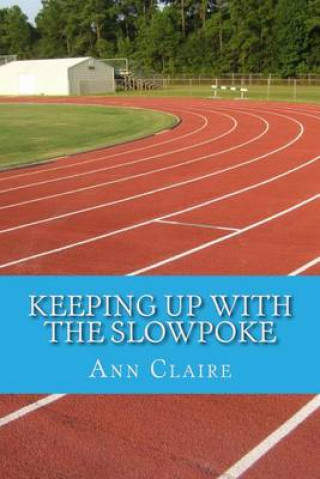 Book Keeping up with the Slowpoke Ann Claire