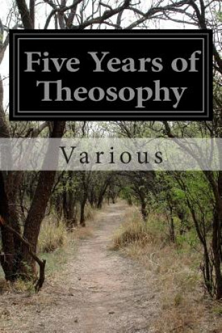 Książka Five Years of Theosophy Various