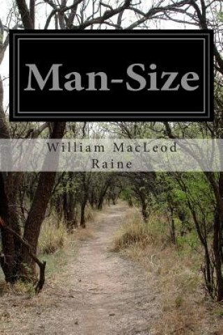 Książka Man-Size William MacLeod Raine