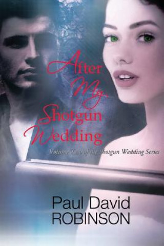Könyv After My Shotgun Wedding Paul David Robinson