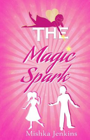 Knjiga The Magic Spark Mishka Jenkins