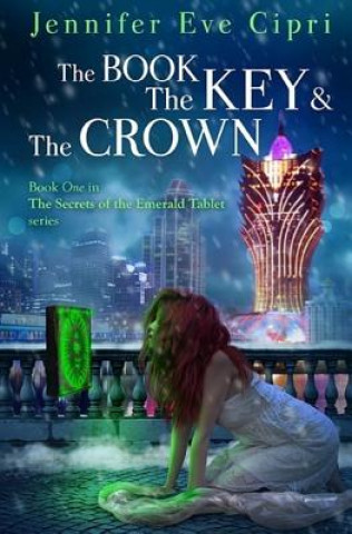 Könyv The Book, the Key and the Crown Jennifer Eve Cipri