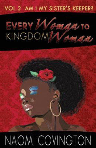 Kniha Every Woman To Kingdom Woman Vol. 2: A Mental Note Naomi Covington