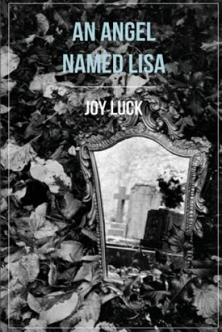 Kniha An Angel Named Lisa Joy Luck