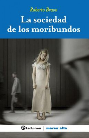 Kniha La sociedad de los moribundos Roberto Bravo