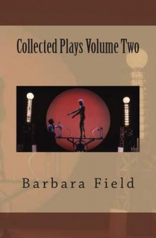Książka Barbara Field Collected Plays Volume Two Barbara Field