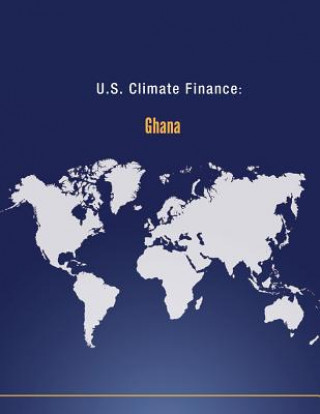 Książka U.S. Climate Finance: Ghana U S Department of State