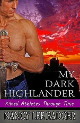 Kniha My Dark Highlander Nancy Lee Badger