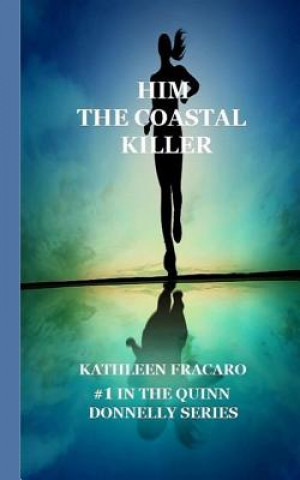 Buch HIM, The Coastal Killer Kathleen Fracaro