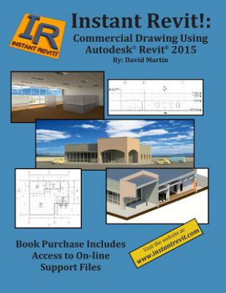 Carte Instant Revit!: Commercial Drawing Using Autodesk(R) Revit(R) 2015 David Martin