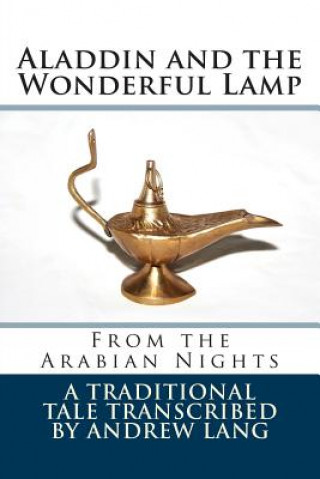 Kniha Aladdin and the Wonderful Lamp: From the Arabian Nights Traditional