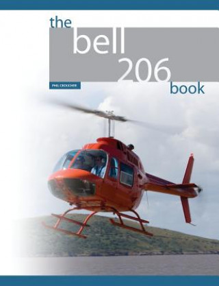 Книга The Bell 206 Book Phil Croucher