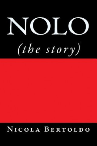 Könyv Nolo: (the story) Nicola Bertoldo