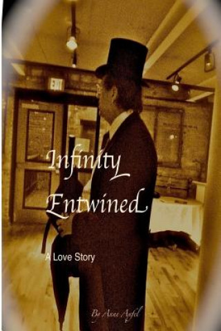 Kniha Infinity Entwined: A Poetic Love Story Anne Elizabeth Apfel