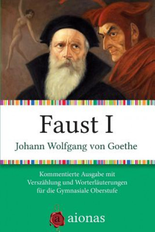 Könyv Faust I: Kommentierte Ausgabe Mit Versz Johann Wolfgang Von Goethe
