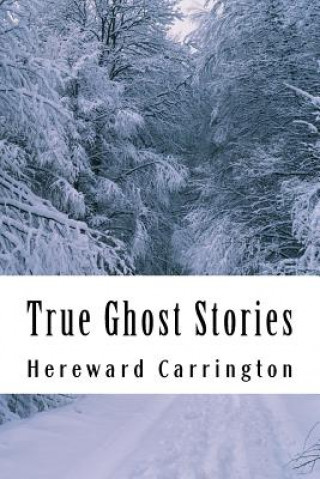 Libro True Ghost Stories Hereward Carrington