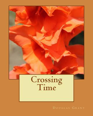Книга Crossing Time Douglas Angus Grant