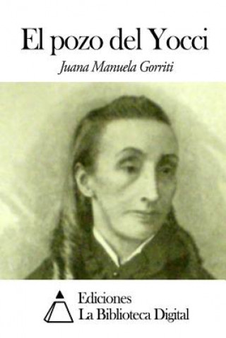 Kniha El pozo del Yocci Juana Manuela Gorriti