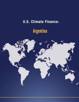 Kniha U.S. Climate Finance: Argentina U S Department of State