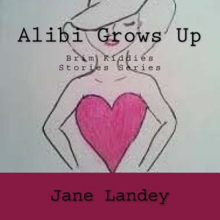 Buch Alibi Grows Up: Brim Kiddies Stories Series Jane Landey