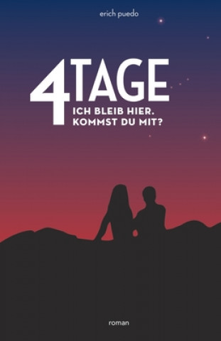 Könyv 4 Tage: Ich bleib hier. Kommst du mit? (rotes Cover) Erich Puedo