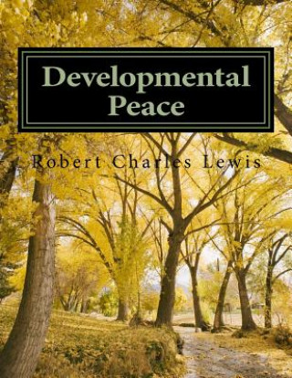Kniha Developmental Peace Robert Charles Lewis