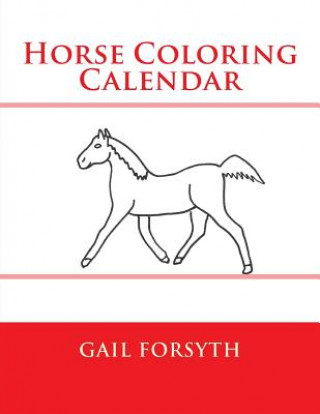 Knjiga Horse Coloring Calendar Gail Forsyth