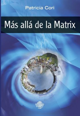 Книга Mas alla de la Matrix Patricia Cori