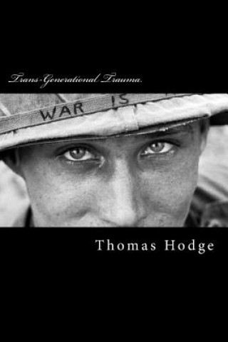 Kniha Trans-Generational Trauma: Passing It On Thomas Hodge