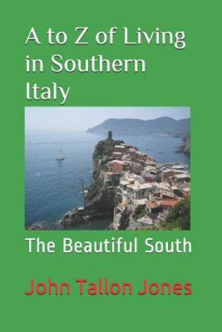 Kniha to Z of Living in Southern Italy John Tallon Jones