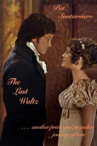Knjiga The Last Waltz Pat Santarsiero